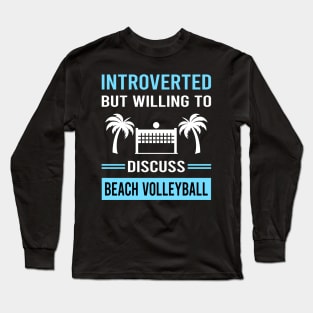 Introverted Beach Volleyball Long Sleeve T-Shirt